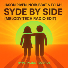 Jason Riven, Noir-B3at & Lylah! - Side By Side (Melody Tech Radio Edit)