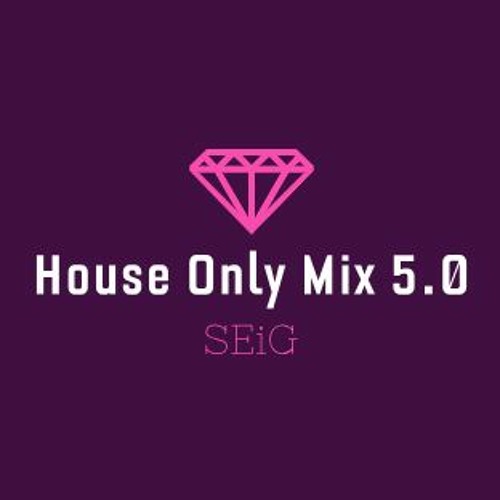 House Only Mix 5.0