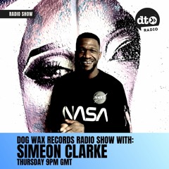 Dog Wax Records Radio Show 094 With Simeon Clarke