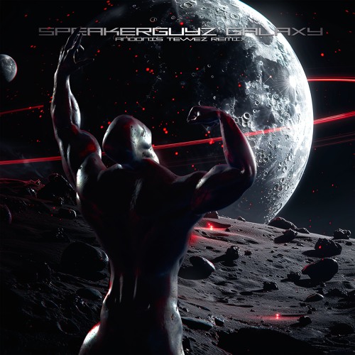 Galaxy - Speakerguyz (Andonis x Tevvez Remix)