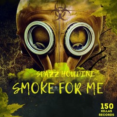 Smoke For Me