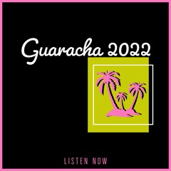 Guaracha 2022