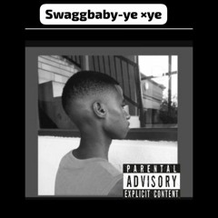 swaggbaby- Ye × Ye