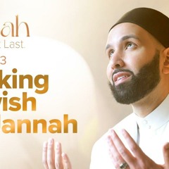 Can You Have ANYTHING You Want in Jannah? | Ep. 13 | #JannahSeries with Dr. Omar Suleiman