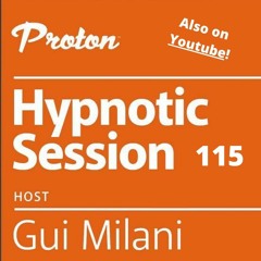 [SET] Gui Milani - Hypnotic Session 115 At Proton Radio (April 2021)