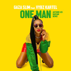GAZA SLIM & VYBZ KARTEL - One man (Antoine LCD & Badsam Remix) (FILTERED)