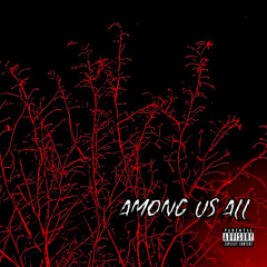 Among Us All