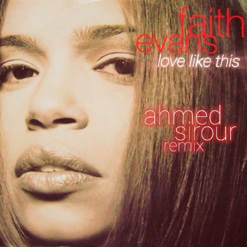 Love Like This (Ahmed Sirour remix) [snippet]