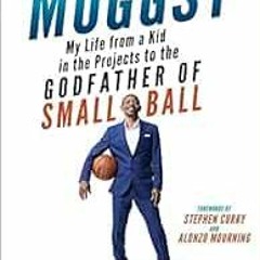 Get KINDLE PDF EBOOK EPUB Muggsy: My Life from a Kid in the Projects to the Godfather