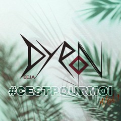 DJ DYRON -  #CestPourMoi Vol.1