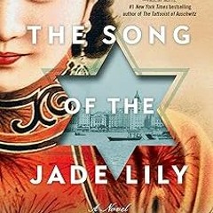Stream GET EPUB KINDLE PDF EBOOK The Song of the Jade Lily: A Novel by Kirsty Manning (Author)