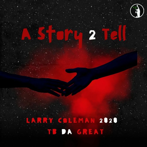 Story 2 Tell Feat. TB Da Great