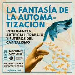 La automatización y el futuro del trabajo con Aaron Benanav en castellano
