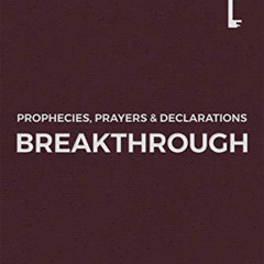 GET PDF ☑️ Breakthrough (1) (Prophecies, Prayers & Declarations) by  Shawn Bolz [EBOO