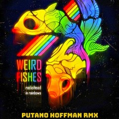 RADIOHEAD - Weird Arpeggi (PUTANO HOFFMAN Edit)
