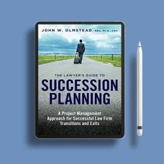 The Lawyer's Guide to Succession Planning: A Project Management Approach for Successful Law Fir