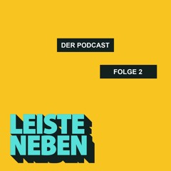 Leiste Neben Podcast - 2. Die fast verlorene Folge