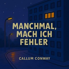Manchmal, mach ich fehle