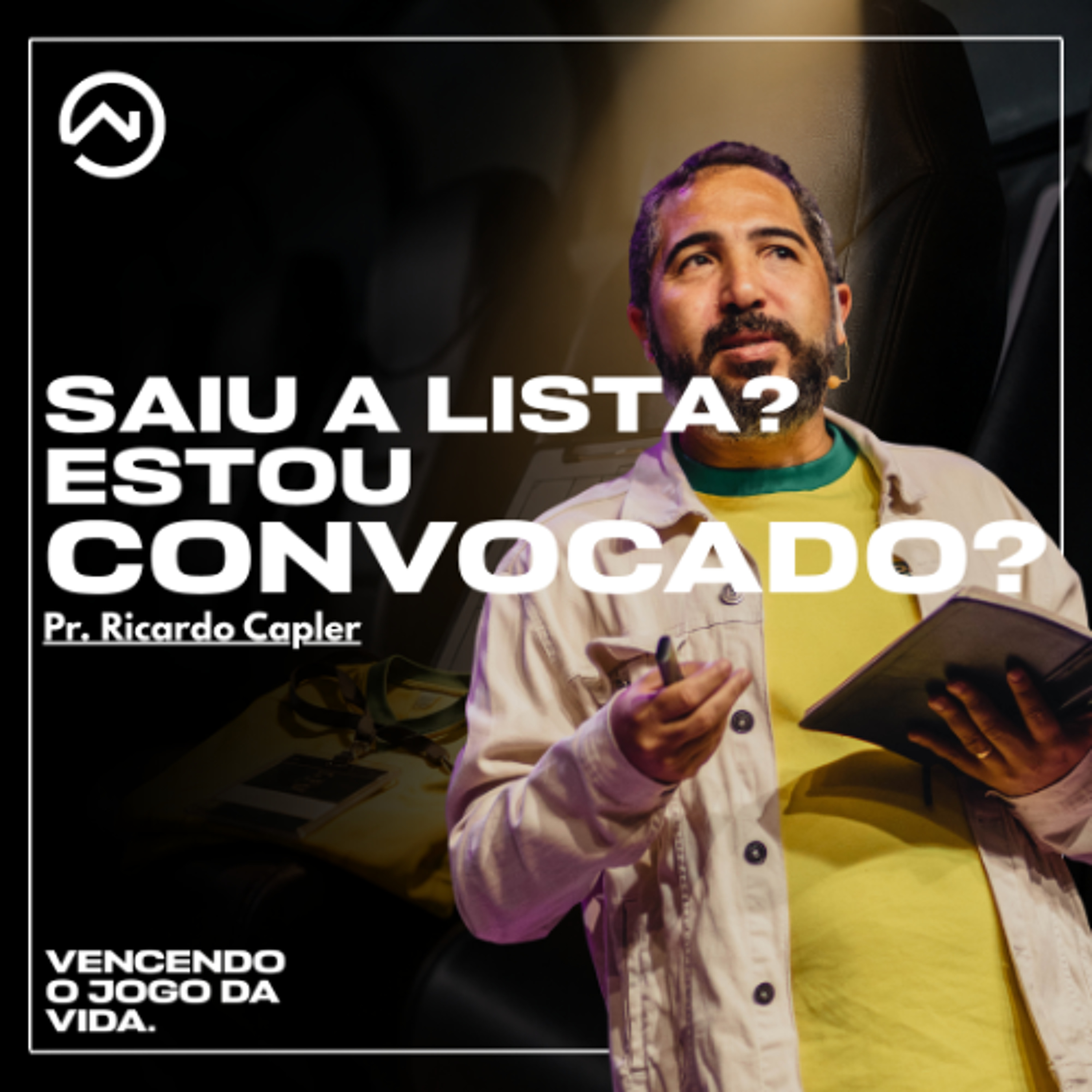 Saiu a lista? Estou convocado? com Pr. Ricardo Capler episode artwork