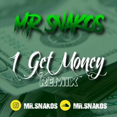 I Get Money (prod By Mr Snakos)