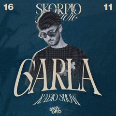 Skorpio Radio Show by Garla 16.11.2025