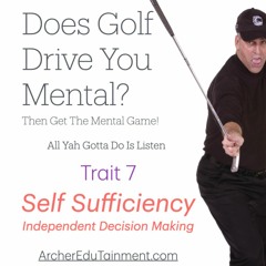Trait 7 - Self Sufficiency
