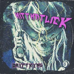 DRYFTKYNG - HITTHATLICK
