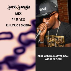 Just Jungle Mix - 1/3/22 (Dedicated To MC Skibadee .... Rest In Lyrics)