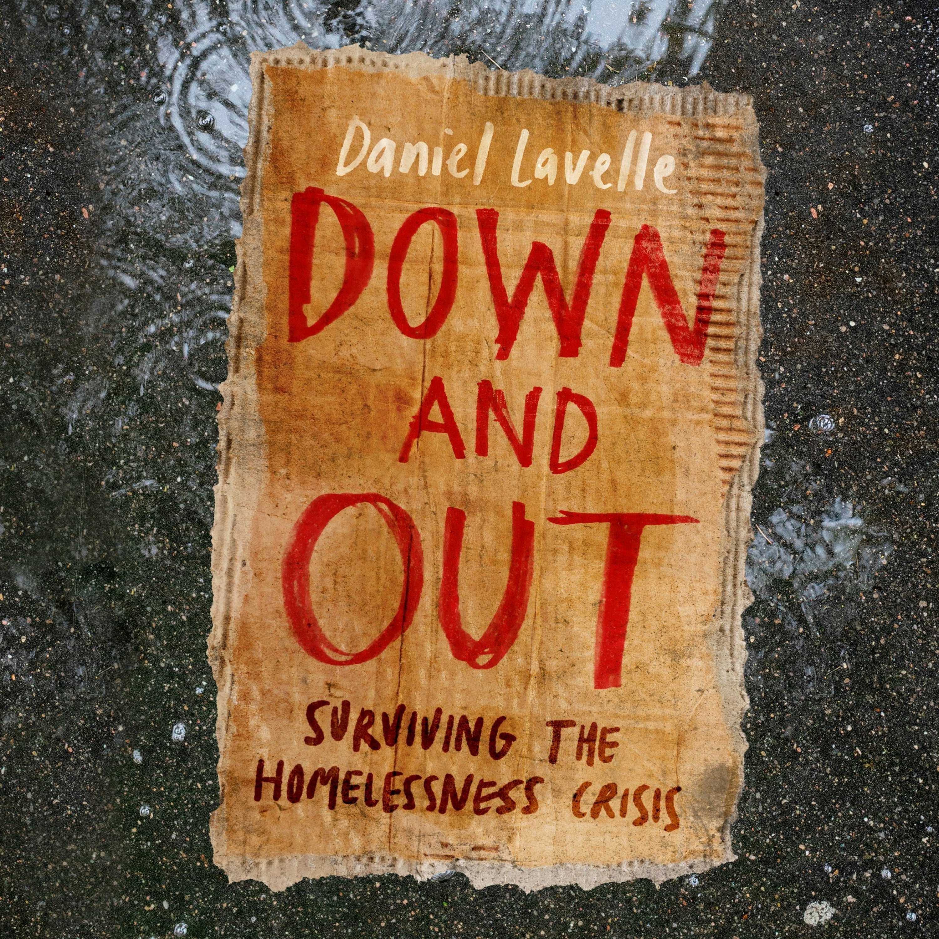 cover of episode DOWN AND OUT written and read by Daniel Lavelle - Audio Extract