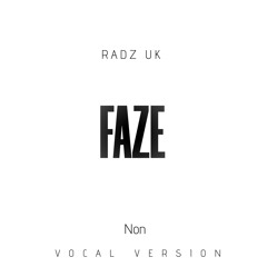 RADZ UK - FAZE (NO VOCAL VERSION)