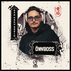 Den Haku Radio 005 - ÖWNBOSS