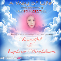 PREVIEW*A Way of Life Ep.124(Beautiful & Euphoric Breakdowns Special)