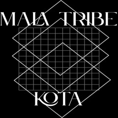 MALA TRIBE