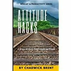 <Download> Attitude Hacks: 5 Ways to Keep Your Goals on Track