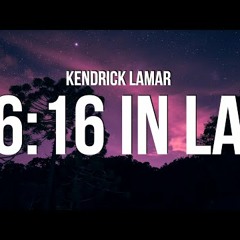 Kendrick Lamar - 616 IN LA (Drake Diss)