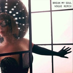 Break My Soul Vogue Remix