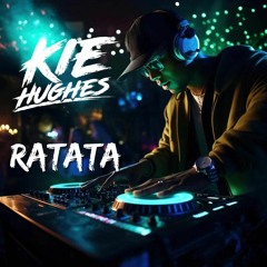 Kie Hughes - Ratata (Release Date Monday 17th June On Bounce Heaven Digital)