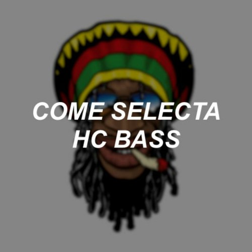 HC BASS - Come Selecta