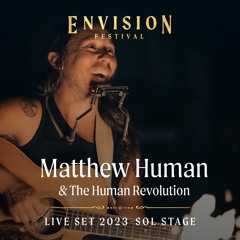 Matthew Human & The Human Revolution | Live at Envision Festival 2023 | Sol Stage