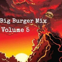 Big Burger Mix Vol 4: Go Hard Edition