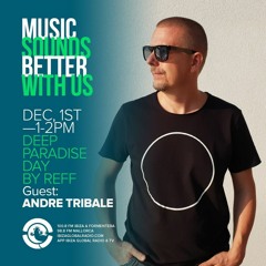 Deep Paradise Day by Reff with Andre Tribale