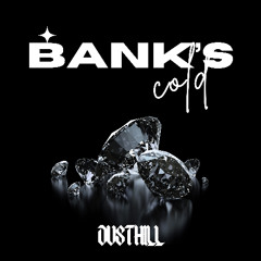 Bank's Cold