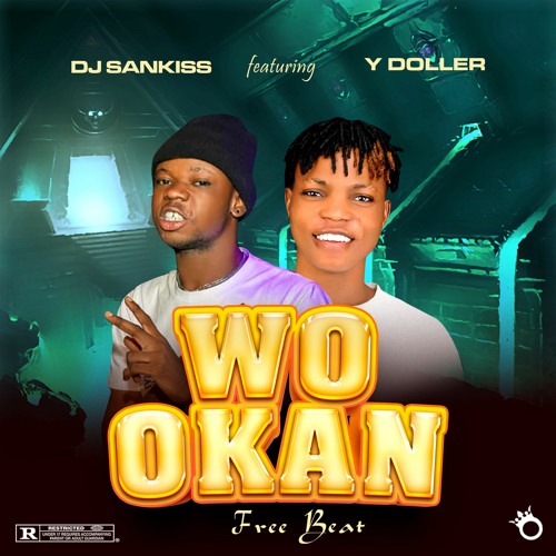 DJ SANKISS FT Y DOLLAR WO OKAN