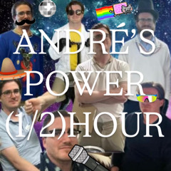 King Andre's Power 1/2 Hour