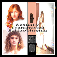 sexually transmitted schizophrenia (feat. thanksmum7) [prod. johnnyfriend]