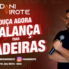 DANI VIROTE - BALANÇA TUAS CADEIRAS.mp3