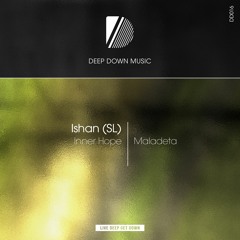 | PREMERE: Ishan (SL) - Maladeta (Original Mix) [Deep Down Music] |
