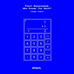 Paul Hazendonk - Who Knows The Math? (Lonya Remix)
