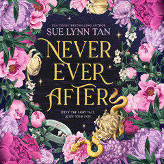 Never Ever After by Sue Lynn Tan read by Natalie Naudus