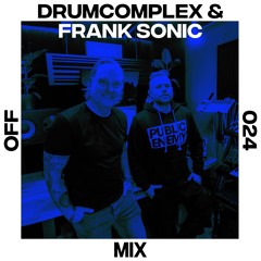 OFF Mix #24, by Drumcomplex & Frank Sonic